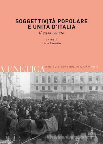 Venetica. Annuario di storia delle Venezie in età contemporanea (2012) vol.1 edito da Cierre Edizioni