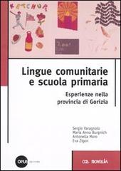 Lingue comunitarie e scuola primaria. Esperienze nella provincia di Gorizia edito da Opus