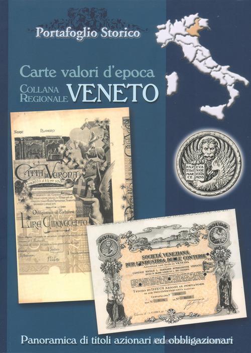 Veneto. Carte valori d'epoca di Alex Witula edito da Portafoglio Storico