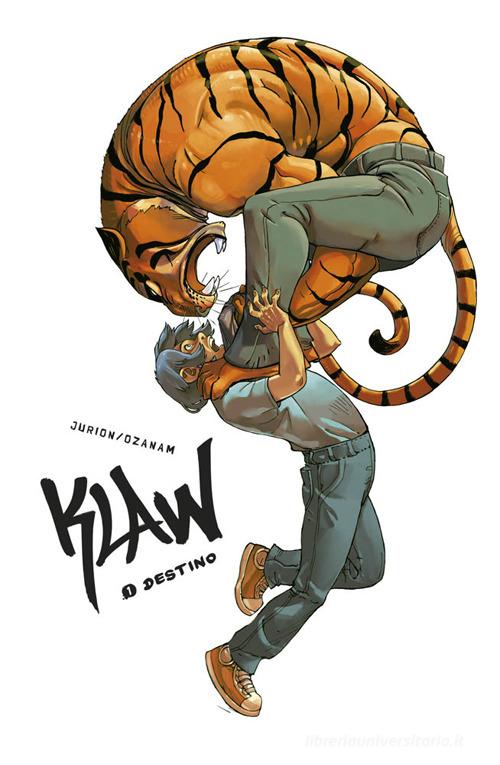 Klaw vol.1 di Yoann Guillé, Joël Jurion, Antoine-Frédéric Ozanam edito da Panini Comics