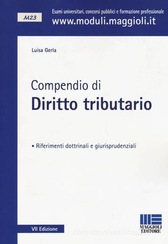 Compendio di diritto tributario di Luisa Gerla edito da Maggioli Editore
