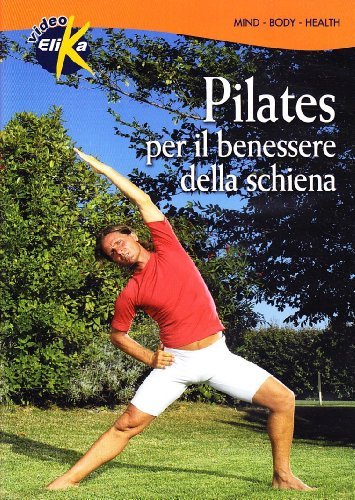 Pilates per il benessere della schiena. Con DVD di Fabio Memmo edito da Elika