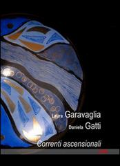 Correnti ascensionali di Laura Garavaglia edito da Edizioni CFR