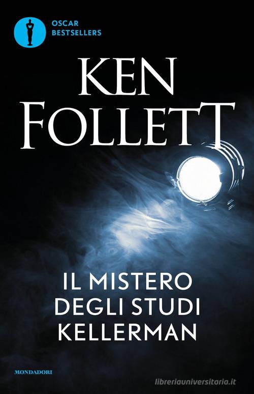 Il mistero degli studi Kellerman di Ken Follett edito da Mondadori