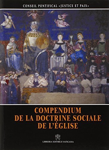 Compendium de la doctrine sociale de l'église edito da Libreria Editrice Vaticana