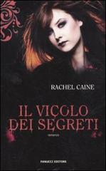 Il vicolo dei segreti. I vampiri di Morganville vol.3 di Rachel Caine edito da Fanucci