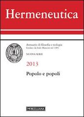 Hermeneutica. Annuario di filosofia e teologia (2013). Popolo e popoli edito da Morcelliana