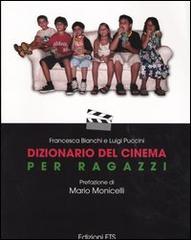 Dizionario del cinema per ragazzi di Francesca Bianchi, Luigi Puccini edito da Edizioni ETS