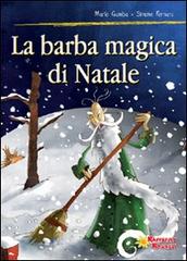 La barba magica di Natale di Mario Gamba, Simone Fornara edito da Raffaello