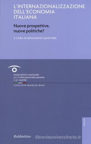 L' internalizzazione dell'economia italiana. Nuove prospettive, nuove politiche? edito da Rubbettino