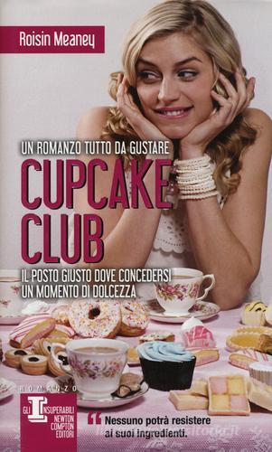 Cupcake club di Roisin Meaney edito da Newton Compton Editori