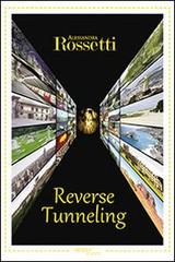 Reverse tunneling di Alessandra Rossetti edito da Aracne