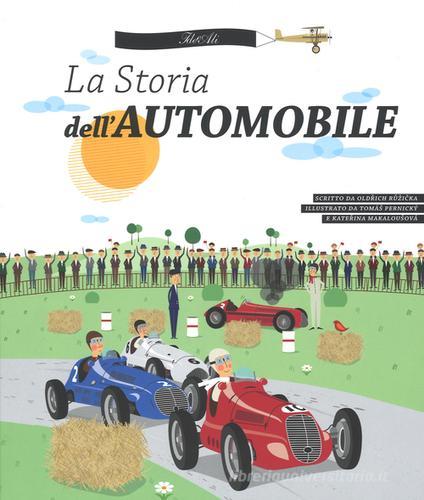 La storia dell'automobile. Ediz. illustrata di Oldrich Ruzicka edito da IdeeAli