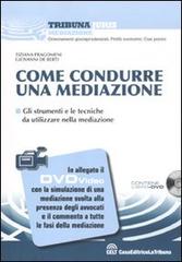Come condurre una mediazione. Con DVD di Tiziana Fragomeni, Giovanni De Berti edito da CELT Casa Editrice La Tribuna