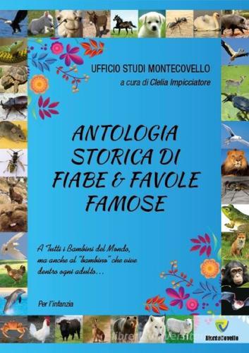 Antologia storica di fiabe & favole famose edito da Montecovello