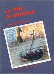 La fine di Dracula di Roberto Barbolini edito da Polistampa