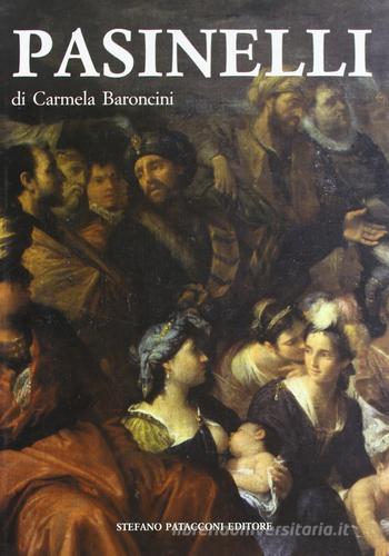 Lorenzo Pasinelli di Carmela Baroncini edito da Patacconi