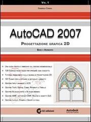AutoCad 2007. Con CD-ROM vol.1 di Gabriele Congiu edito da GC Edizioni