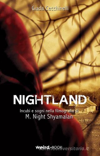 Nightland. Incubi e sogni nella filmografia di M. Night Shyamalan di Giada Cecchinelli edito da MVM Factory