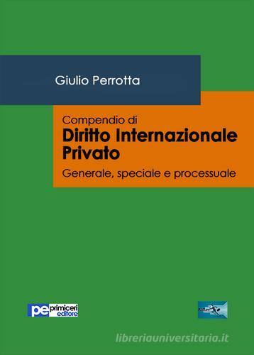 Compendio di diritto internazionale privato di Giulio Perrotta edito da Primiceri Editore