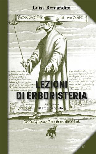 Lezioni di erboristeria di Luisella Romandini edito da Harpo