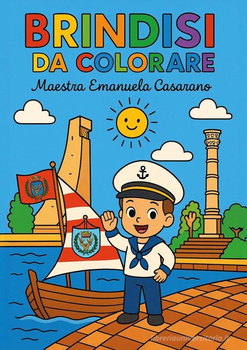 Brindisi da colorare. Ediz. illustrata di Emanuela Casarano edito da Youcanprint