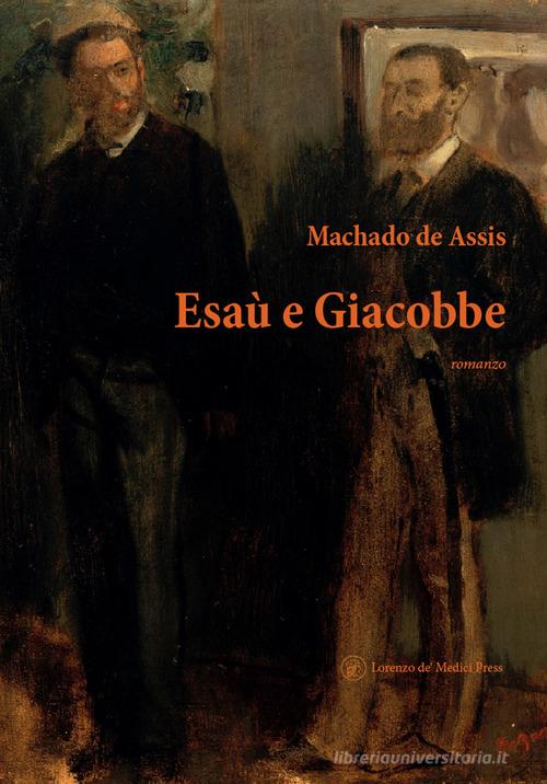 Libro Esaù e Giacobbe di Joaquim Machado de Assis Metafrasis Lusitana di Lorenzo de Medici Press