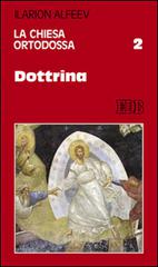 La Chiesa ortodossa vol.2 di Ilarion Alfeev edito da EDB