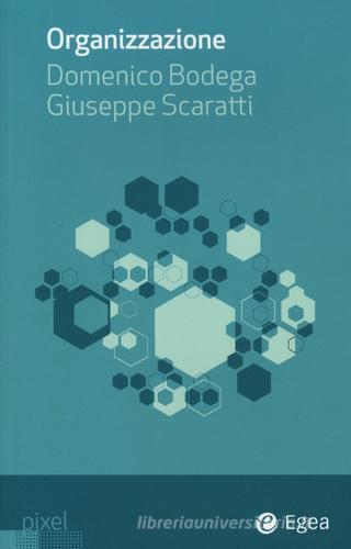 Organizzazione di Domenico Bodega, Giuseppe Scaratti edito da EGEA
