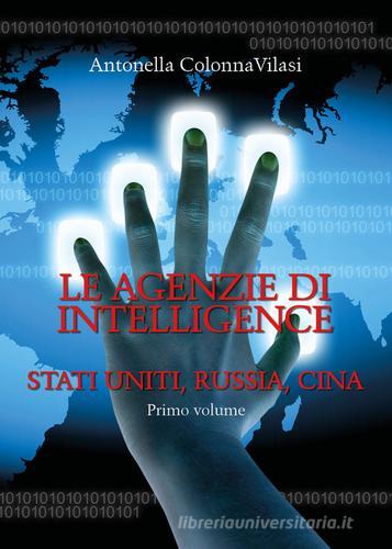 Le agenzie di intelligence vol.1 di Antonella Colonna Vilasi edito da Youcanprint