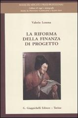 La riforma della finanza di progetto di Valerio Lemma edito da Giappichelli