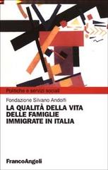 La qualità della vita delle famiglie immigrate in Italia edito da Franco Angeli