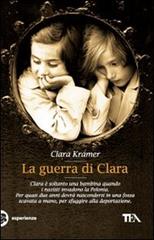 La guerra di Clara di Clara Kramer edito da TEA