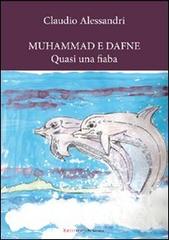 Muhammad a Dafne di Claudio Alessandri edito da UNI Service