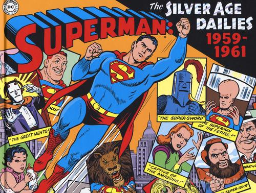 Superman: the Silver Age dailies. Le strisce quotidiane della Silver Age vol.1 edito da Editoriale Cosmo