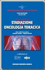 Manuale di stadiazione in oncologia toracica di Peter Goldstraw edito da Minerva Medica