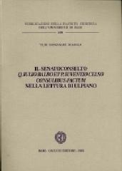 Il Senatoconsulto Q. Iulio Balbo et P. Iuventio Celso consulibus factum nella lettura di Ulpiano di Yuri Gonzalez Roldan edito da Cacucci