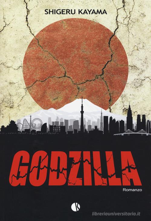 Godzilla di Shigeru Kayama edito da Kappalab