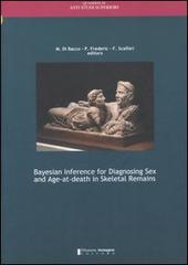 Bayesian interference for diagnosing sex and age-at-death in skeletal remains edito da Diffusione Immagine