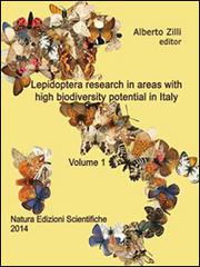 Lepidoptera research in areas with high biodiversity potential in Italy vol. 1 di Alberto Zilli edito da Natura Edizioni Scientifiche