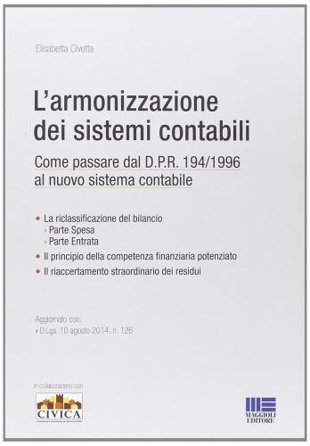 L' armonizzazione dei sistemi contabili di Elisabetta Civetta edito da Maggioli Editore