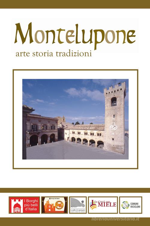 Montelupone: arte, storia, tradizioni edito da Editoria Studi Superiori