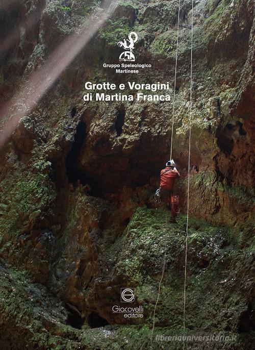 Grotte e voragini di Martina Franca edito da Giacovelli Editore
