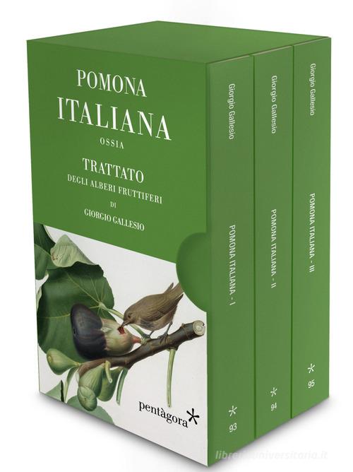 Pomona italiana ossia Trattato degli alberi fruttiferi di Giorgio Gallesio edito da Pentagora