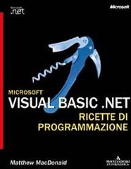 Microsoft Visual Basic.NET. Ricette di programmazione di Matthew MacDonald edito da Mondadori Informatica