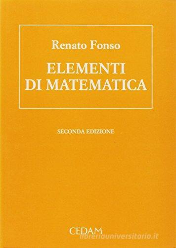 Elementi di matematica di Renato Fonso edito da CEDAM