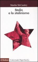 Stalin e lo stalinismo di Martin McCauley edito da Il Mulino