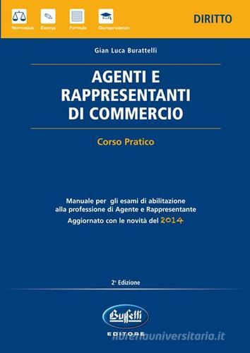 Agenti e rappresentanti di commercio di G. Luca Burattelli edito da Buffetti