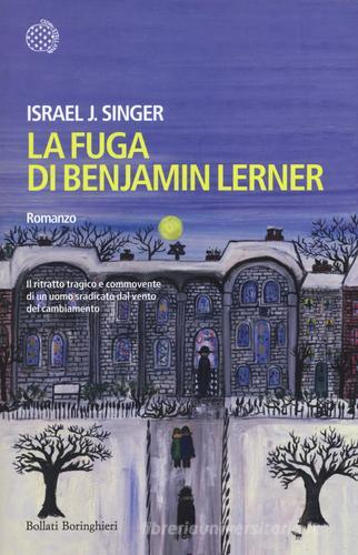 La fuga di Benjamin Lerner di Israel J. Singer edito da Bollati Boringhieri