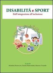 Disabilità e sport. Dall'integrazione all'inclusione edito da Nuova Cultura